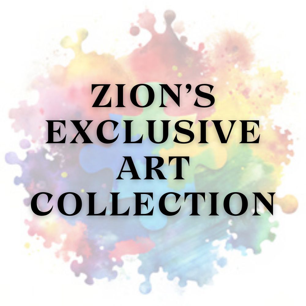 ZION'S EXCLUSIVE ART COLLECTION