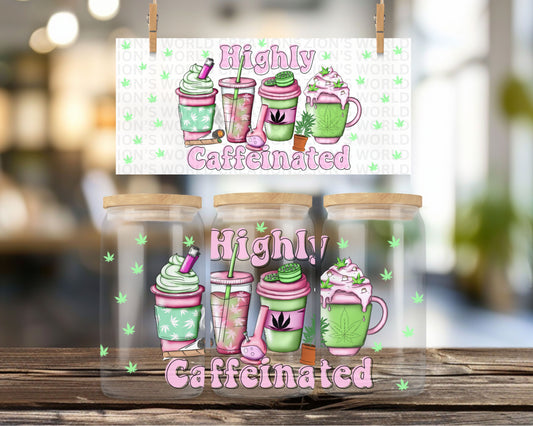 HIGHLY CAFFEINATED